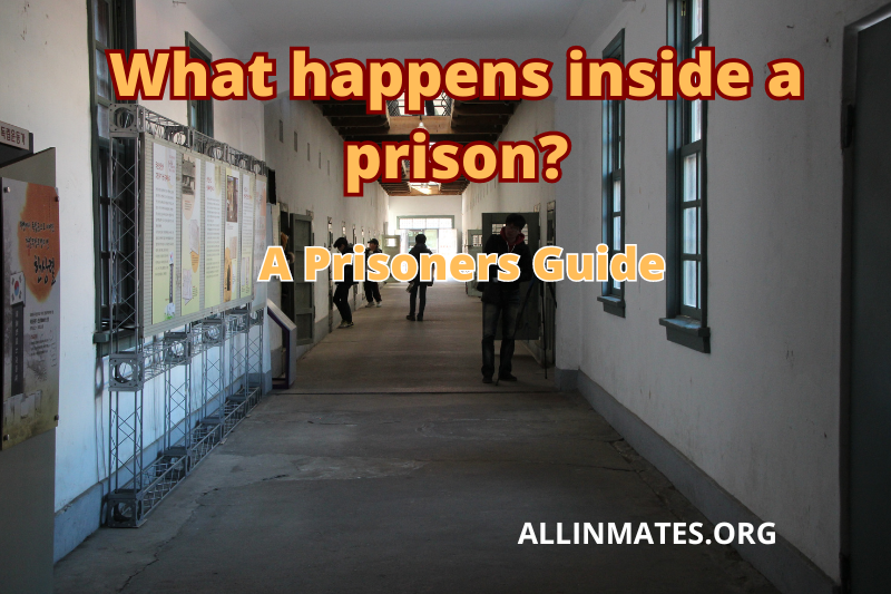 What Happens Inside A Prison - A Prisoners Life